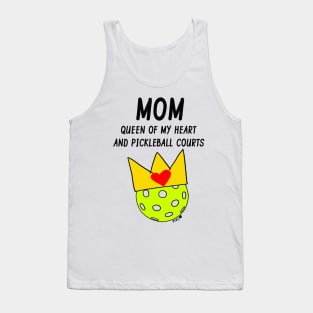 Mom Queen of My Heart and Pickleball Courts Tank Top